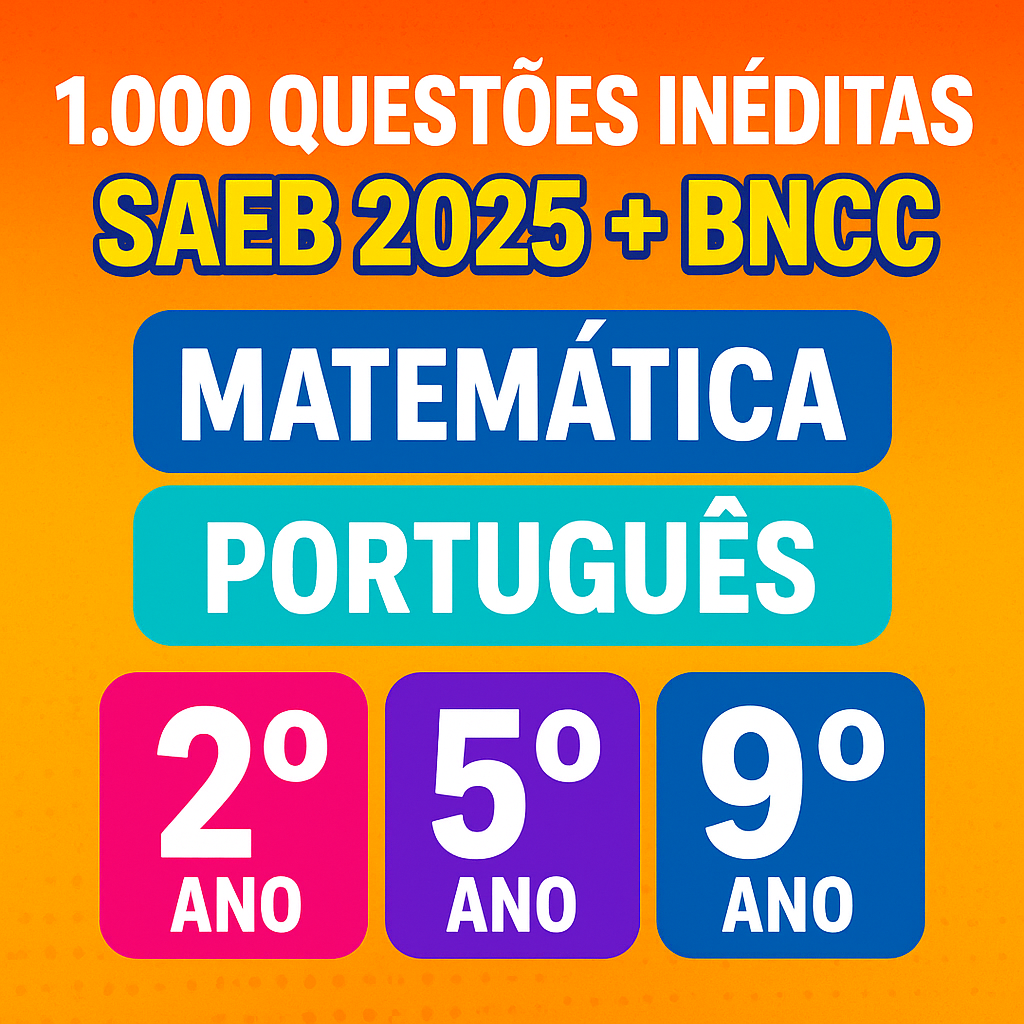 1.000 Questões Inéditas SAEB 2025 + BNCC”