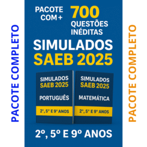 Pacote Completo Simulado SAEB - 2º, 5º e 9º Ano | +700 questões Inéditas