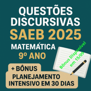 Matemática Discursiva Saeb - 9º ano
