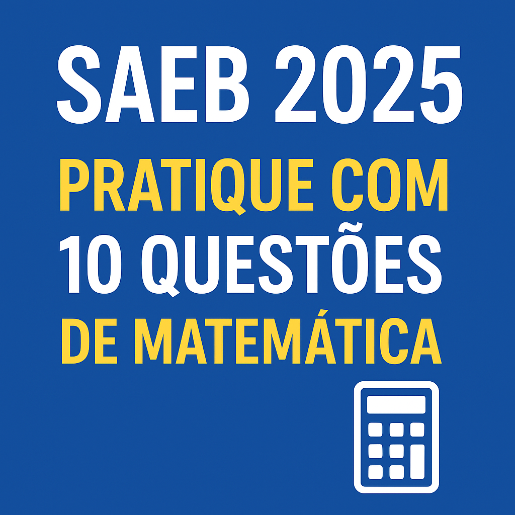 Saeb 2025 - Pratique com 10 questões de matemática